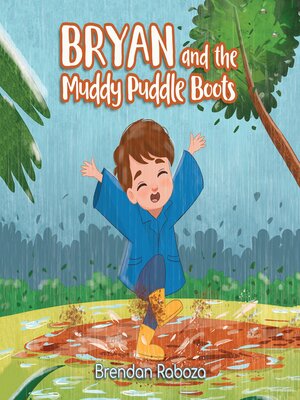 cover image of Bryan and the Muddy Puddle Boots